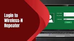 Read more about the article How do I use the correct username to log in wireless-n WiFi repeater?