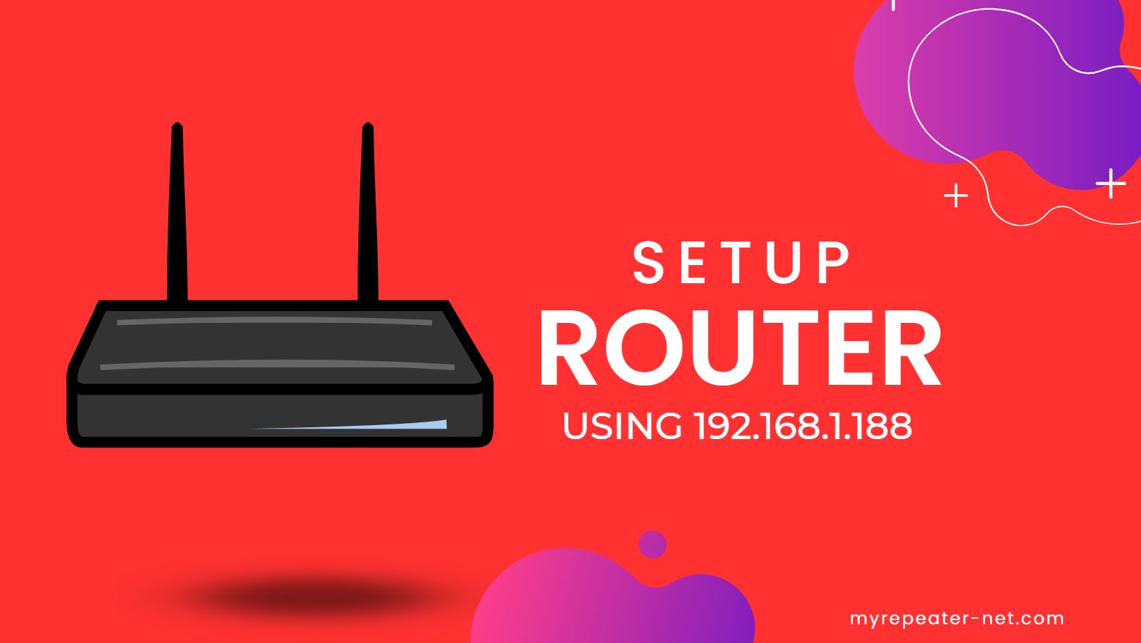 How to Setup Router using 192.168.1.188 IP