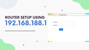 Read more about the article Router Setup Using IP Address 192.168.188.1